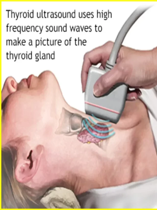 What is the Thyroid Ultrasound Purpose, Procedure